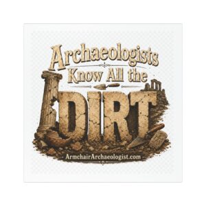 Archaeologists Know All the Dirt — Car Magnet