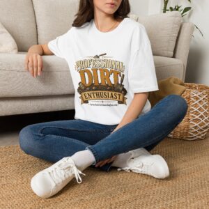 Professional Dirt Enthusiast T-Shirt